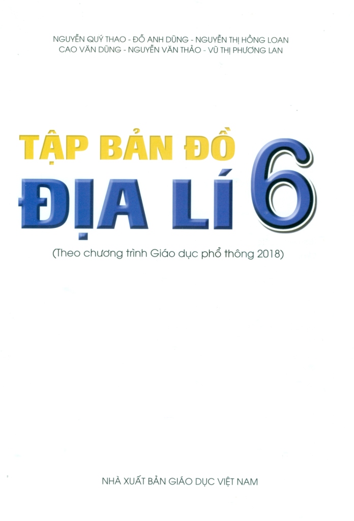 TẬP BẢN ĐỒ ĐỊA LÍ LỚP 6 (Theo chương trình giáo dục phổ thông 2018)