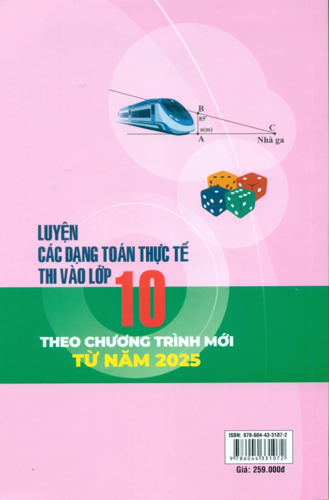 LUYỆN CÁC DẠNG TOÁN THỰC TẾ THI VÀO LỚP 10 THEO CHƯƠNG TRÌNH MỚI TỪ NĂM 2025 (Dùng cho các bộ SGK hiện hành)