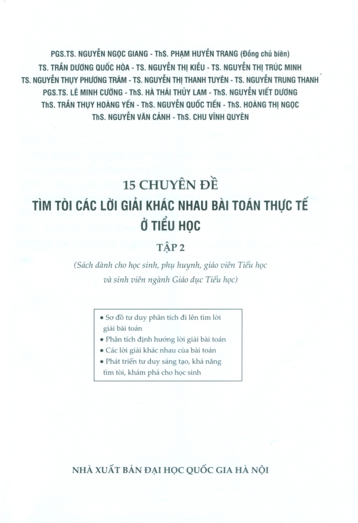 15 CHUYÊN ĐỀ TÌM TÒI CÁC LỜI GIẢI KHÁC NHAU BÀI TOÁN THỰC TẾ Ở TIỂU HỌC - TẬP 2 (Sách dành cho học sinh, phụ huynh, giáo viên Tiểu học và sinh viên ngành Giáo dục Tiểu học)