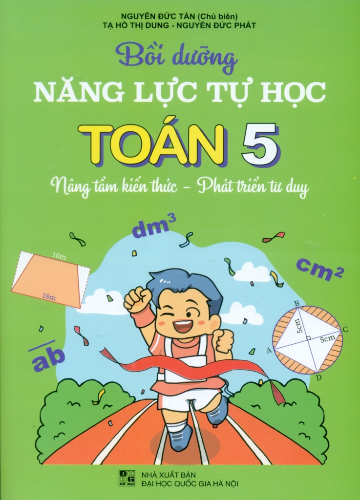 BỒI DƯỠNG NĂNG LỰC TỰ HỌC TOÁN LỚP 5 (Nâng tầm ...