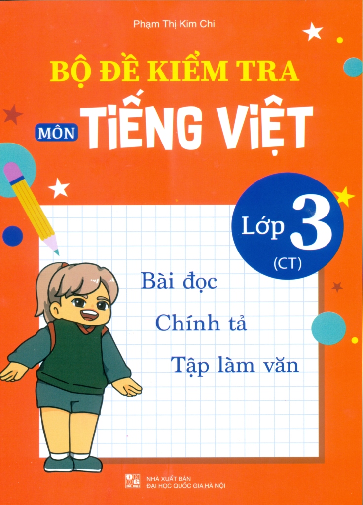 BỘ ĐỀ KIỂM TRA MÔN TIẾNG VIỆT LỚP 3 (Theo SGK ...