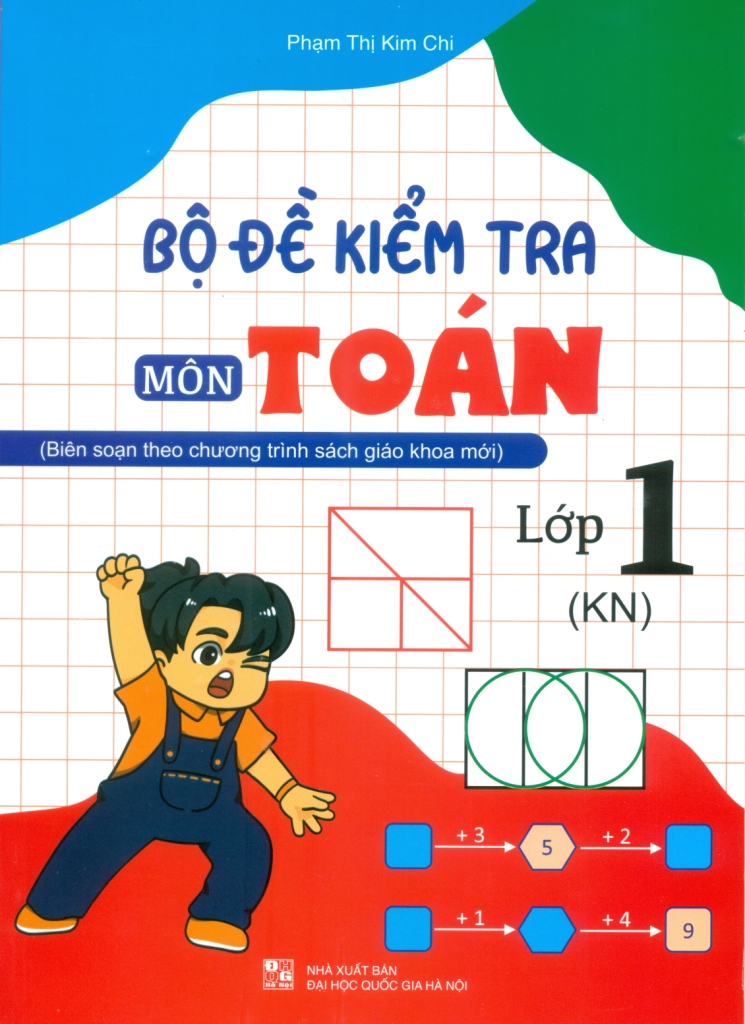 BỘ ĐỀ KIỂM TRA MÔN TOÁN LỚP 1 (Bám sát SGK Kết ...