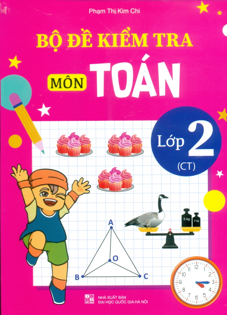 BỘ ĐỀ KIỂM TRA MÔN TOÁN LỚP 2 (Bám sát SGK ...