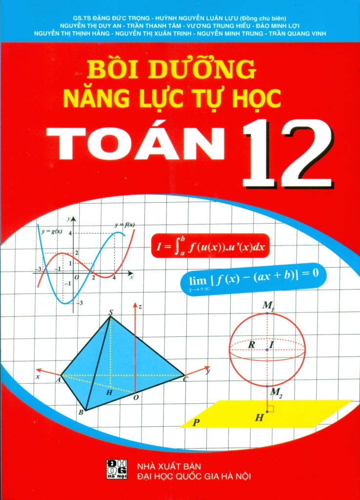 BỒI DƯỠNG NĂNG LỰC TỰ HỌC TOÁN LỚP 12 (Biên ...