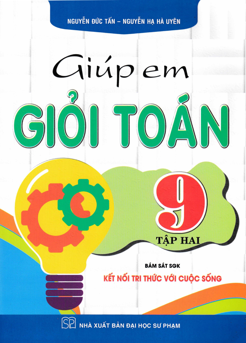 GIÚP EM GIỎI TOÁN LỚP 9 - TẬP 2 (Bám sát SGK ...