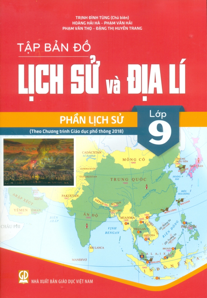 TẬP BẢN ĐỒ LỊCH SỬ VÀ ĐỊA LÍ LỚP 9 - PHẦN LỊCH ...