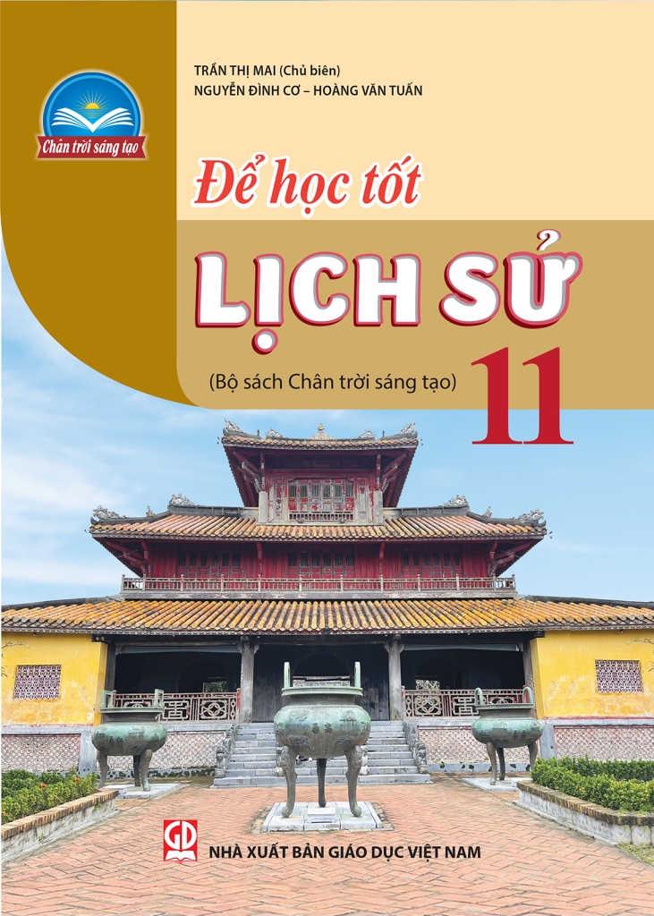 ĐỂ HỌC TỐT LỊCH SỬ LỚP 11 (Bộ sách Chân trời ...