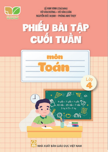 PHIẾU BÀI TẬP CUỐI TUẦN MÔN TOÁN LỚP 4 (Kết ...