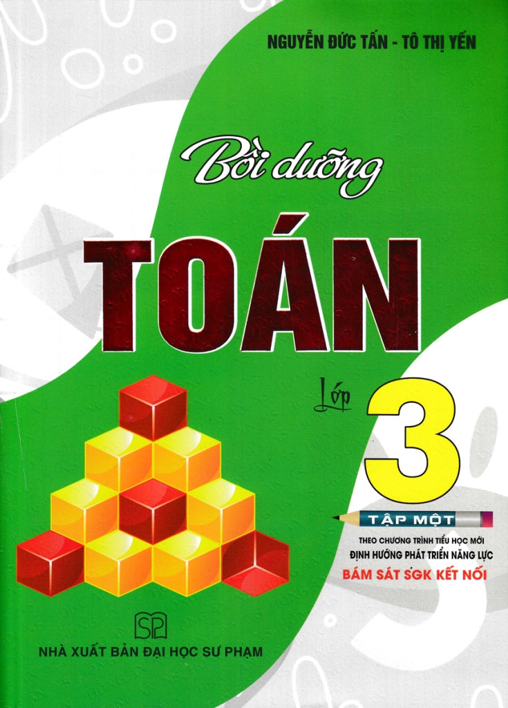 BỒI DƯỠNG TOÁN LỚP 3 - TẬP 1 (Bám sát SGK Kết nối tri thức)