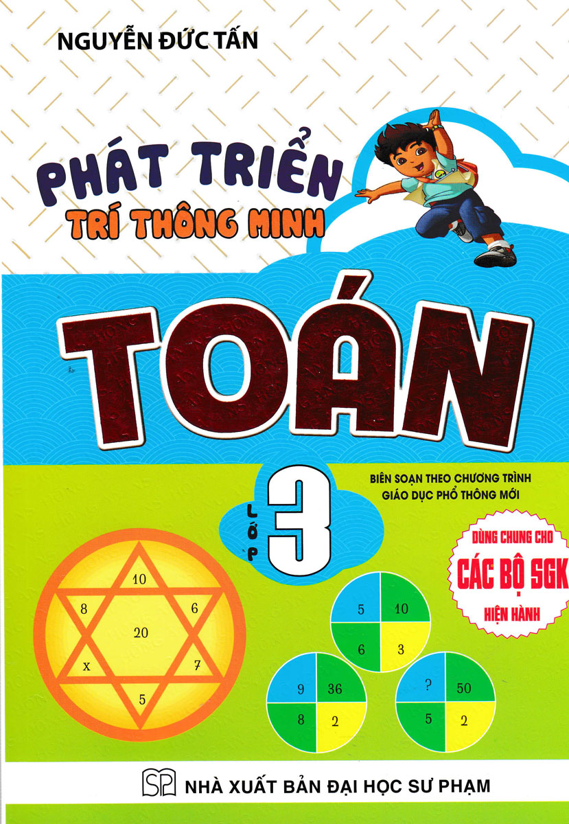 PHÁT TRIỂN TRÍ THÔNG MINH TOÁN LỚP 3 (Dùng chung cho các bộ SGK hiện hành)