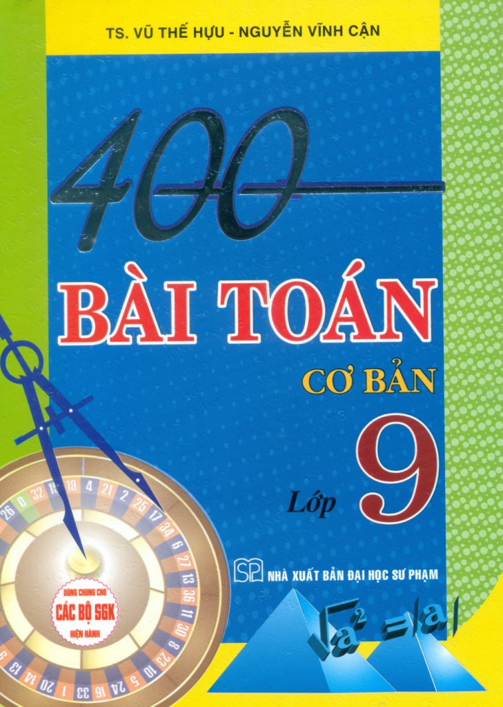 400 BÀI TOÁN CƠ BẢN LỚP 9 (Dùng chung cho các ...