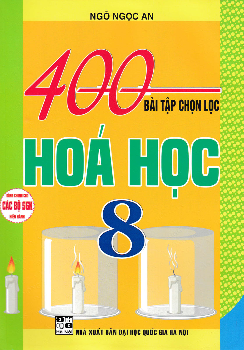 400 BÀI TẬP CHỌN LỌC HÓA HỌC LỚP 8 (Dùng chung ...