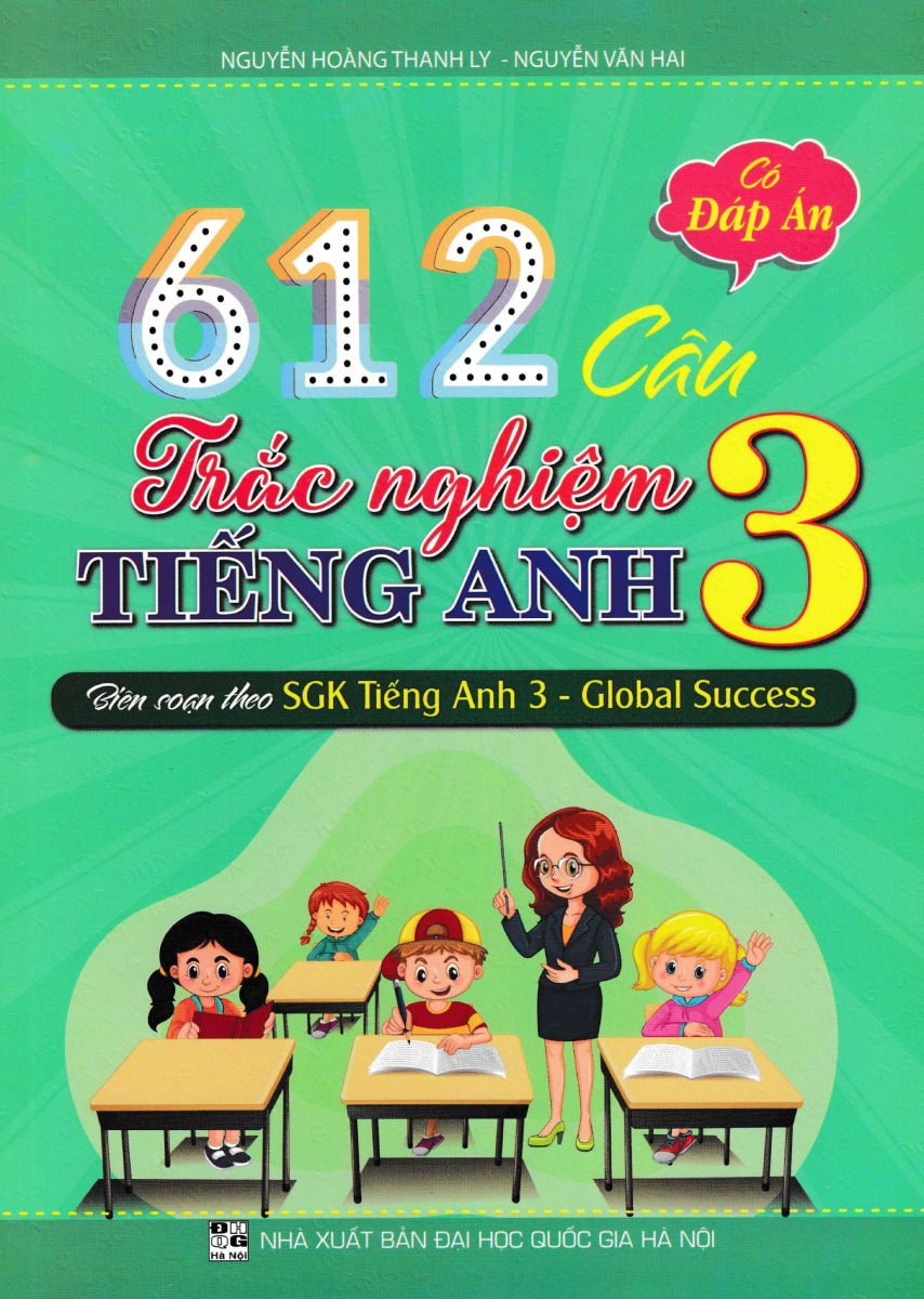 612 CÂU TRẮC NGHIỆM TIẾNG ANH LỚP 3 - Có đáp ...