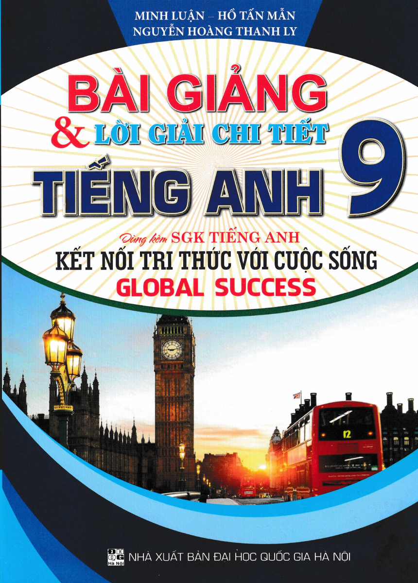 BÀI GIẢNG VÀ LỜI GIẢI CHI TIẾT TIẾNG ANH LỚP 9 ...