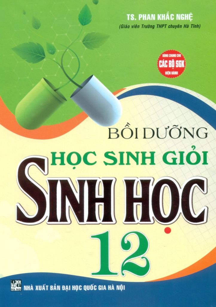 BỒI DƯỠNG HỌC SINH GIỎI SINH HỌC LỚP 12 (Dành ...