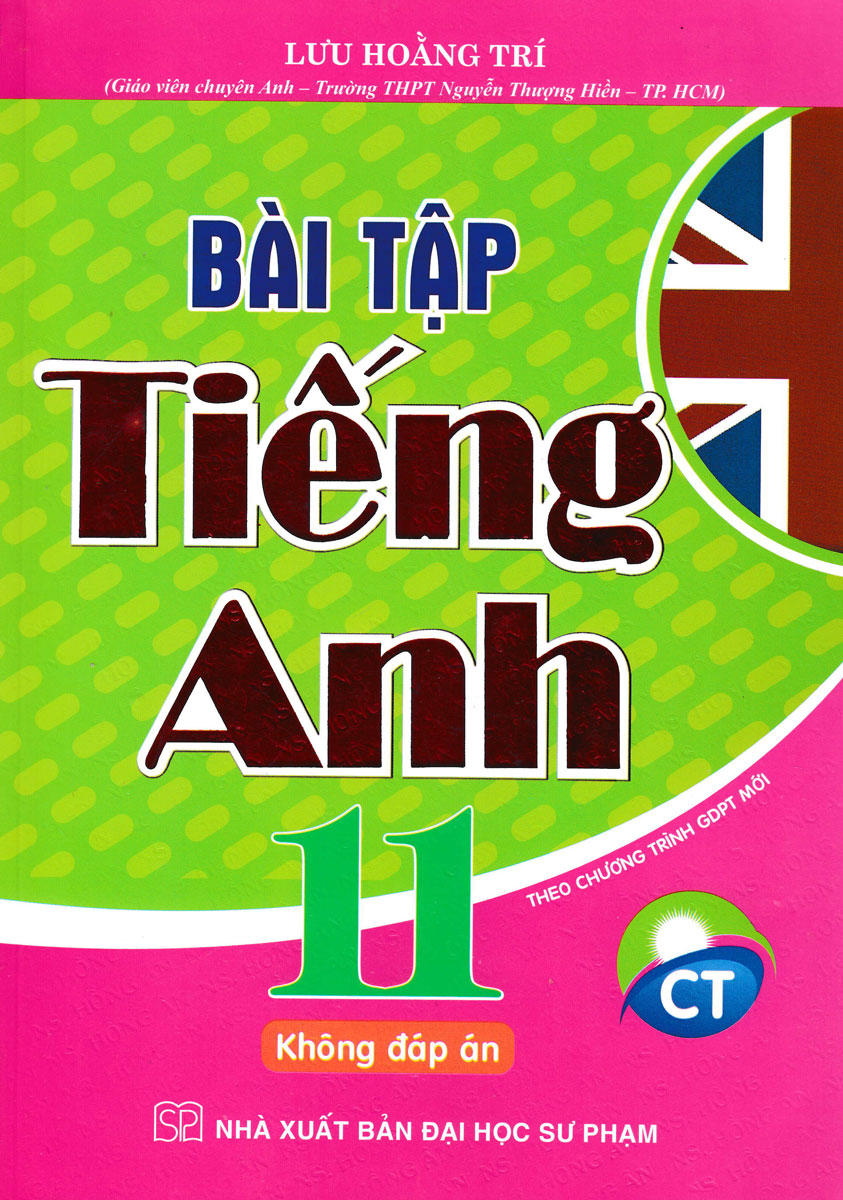 BÀI TẬP TIẾNG ANH LỚP 11 - KHÔNG ĐÁP ÁN (Dùng ...