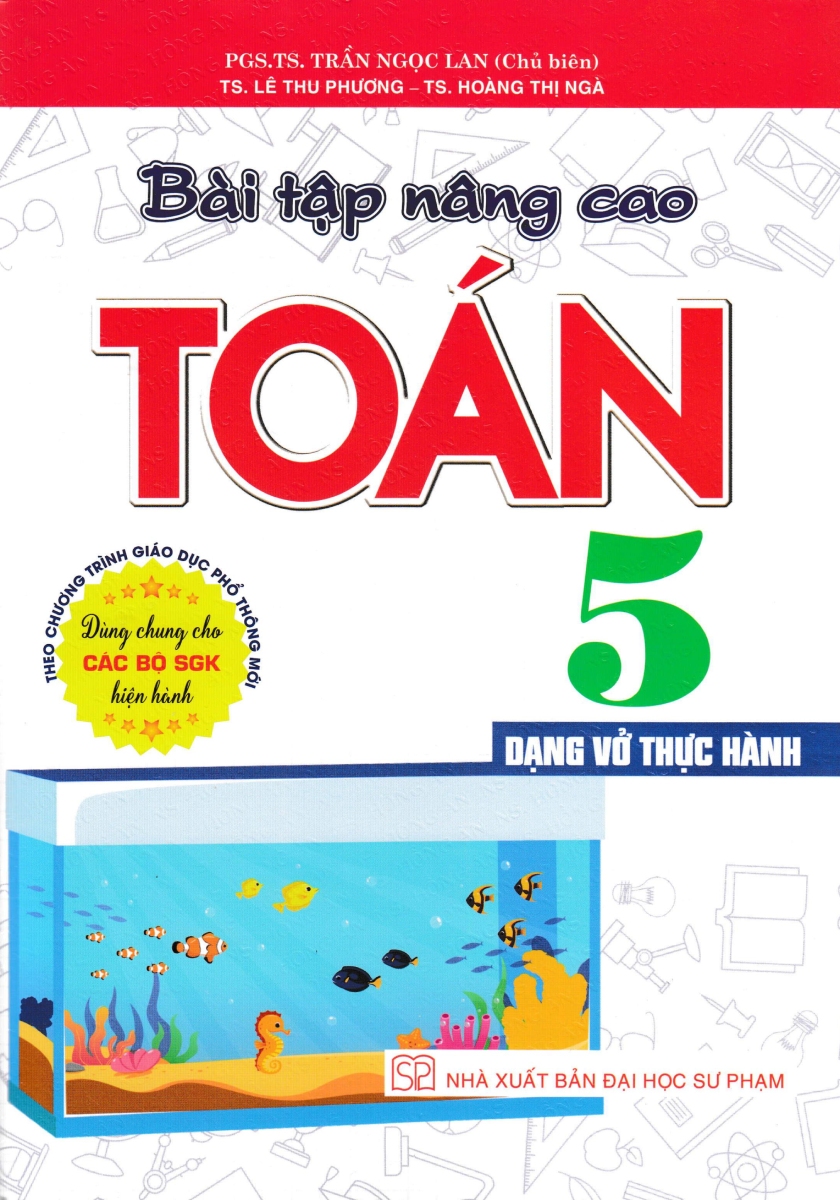 BÀI TẬP NÂNG CAO TOÁN LỚP 5 (Dạng Vở thực hành ...