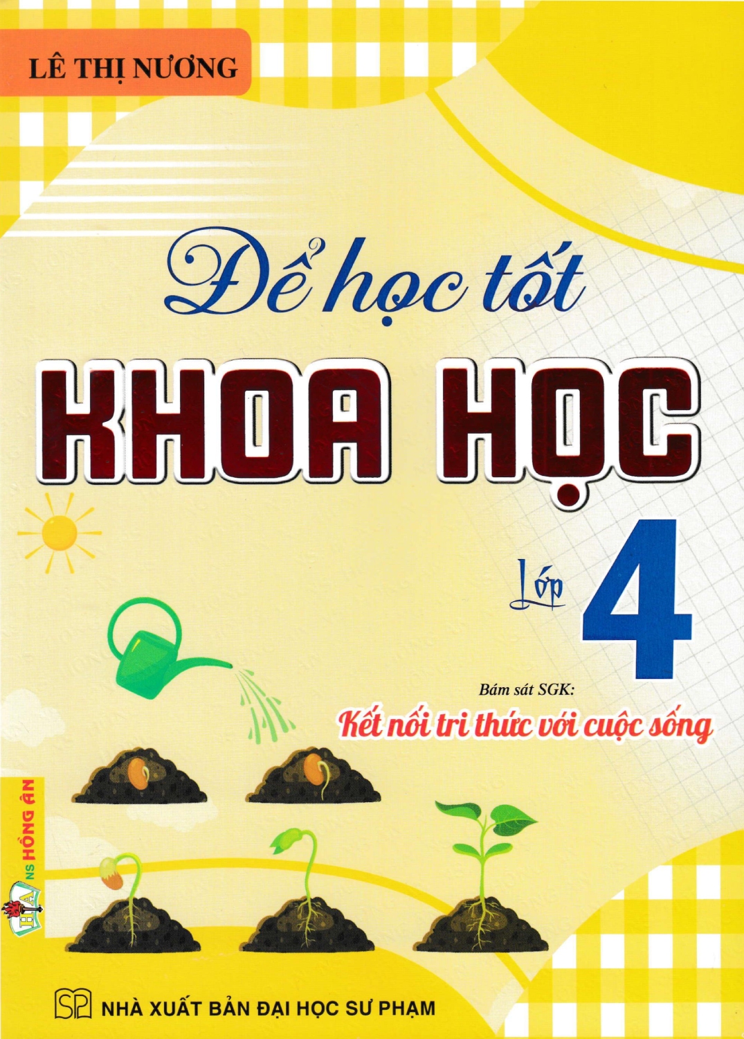 ĐỂ HỌC TỐT KHOA HỌC LỚP 4 (Bám sát SGK Kết nối ...