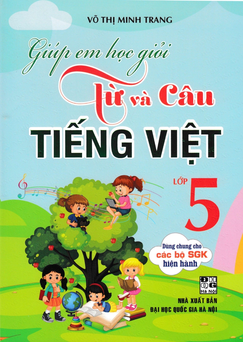 GIÚP EM HỌC GIỎI TỪ VÀ CÂU TIẾNG VIỆT LỚP 5 ...