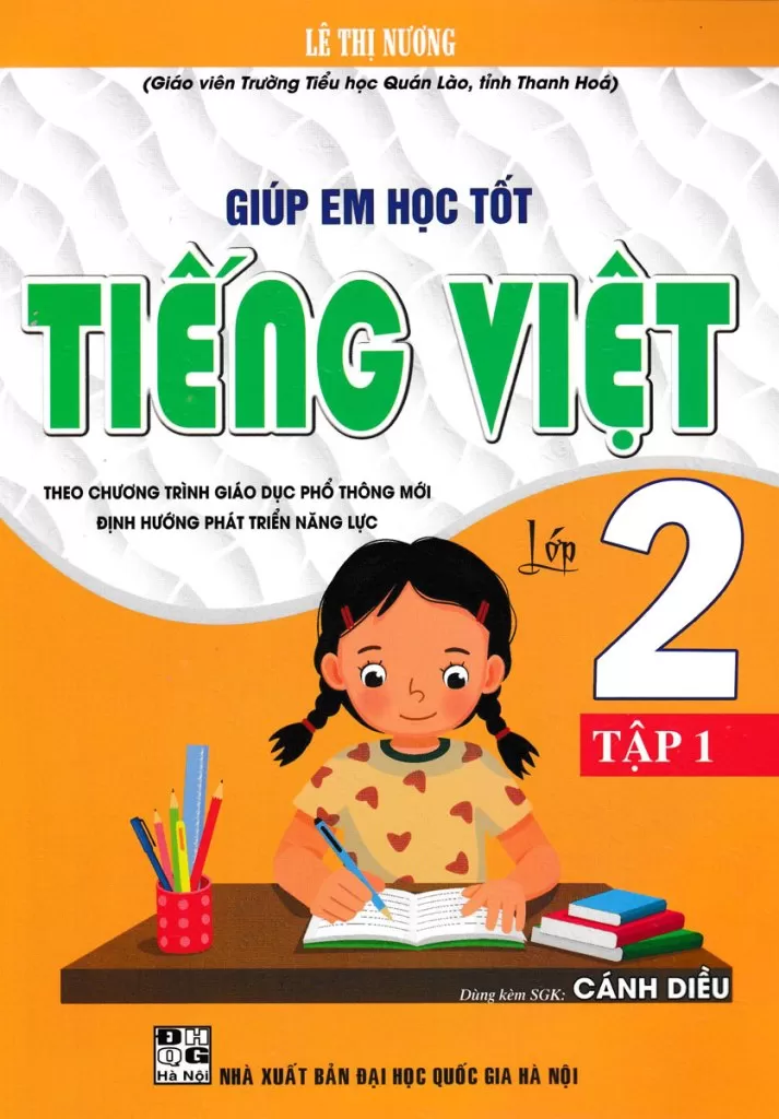GIÚP EM HỌC TỐT TIẾNG VIỆT LỚP 2 - TẬP 1 (Dùng kèm SGK Cánh Diều)