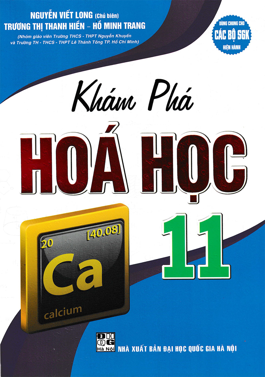 KHÁM PHÁ HÓA HỌC LỚP 11 (Dùng chung cho các bộ ...