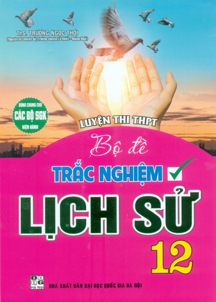 LUYỆN THI THPT BỘ ĐỀ TRẮC NGHIỆM LỊCH SỬ LỚP ...