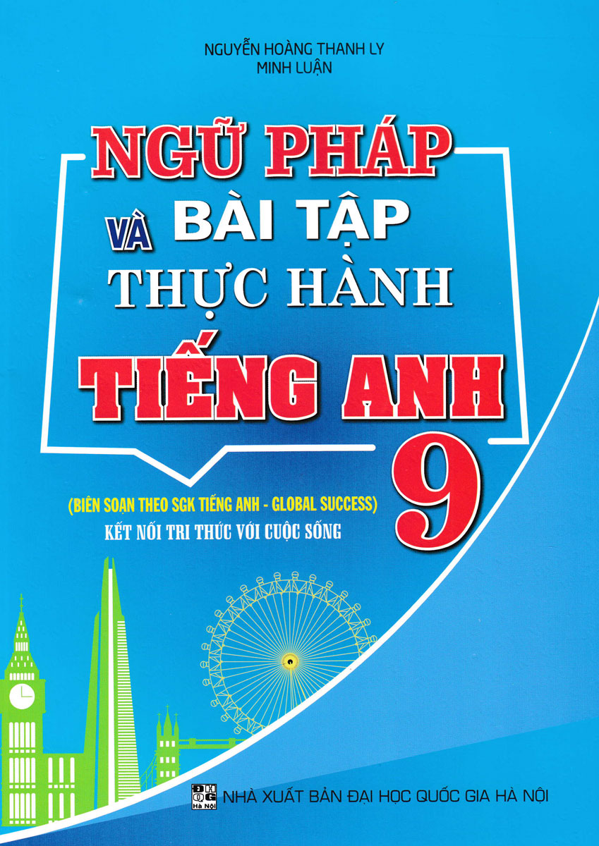 NGỮ PHÁP VÀ BÀI TẬP THỰC HÀNH TIẾNG ANH LỚP 9 ...