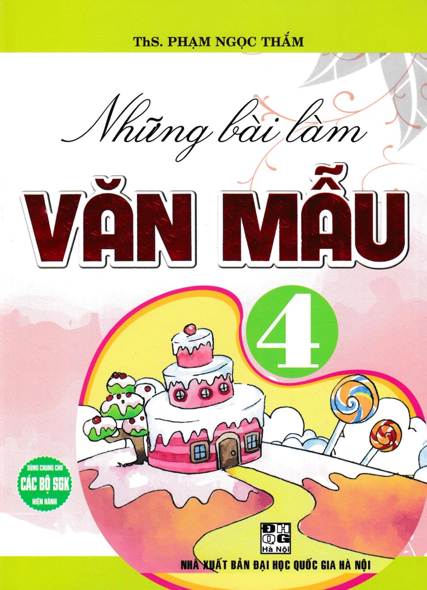 NHỮNG BÀI LÀM VĂN MẪU LỚP 4 (Dùng chung cho ...