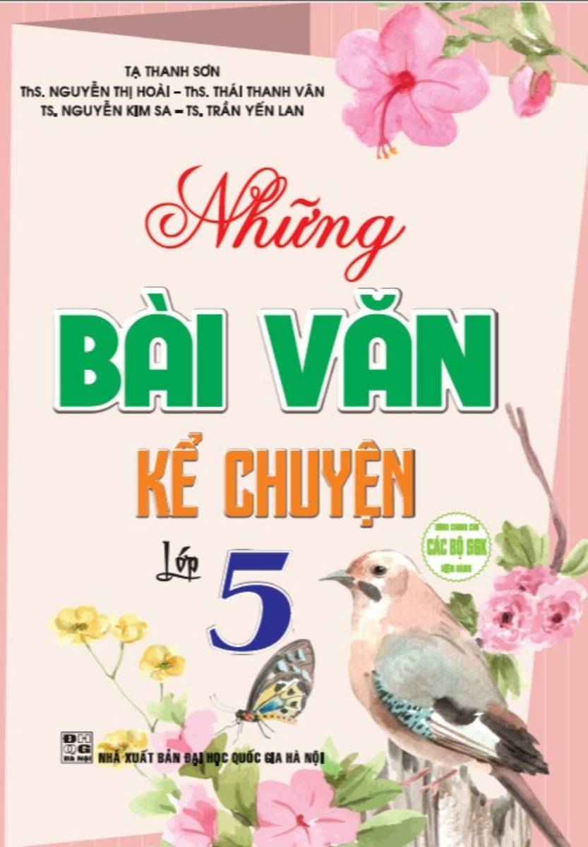 NHỮNG BÀI VĂN KỂ CHUYỆN LỚP 5 (Dùng chung cho ...