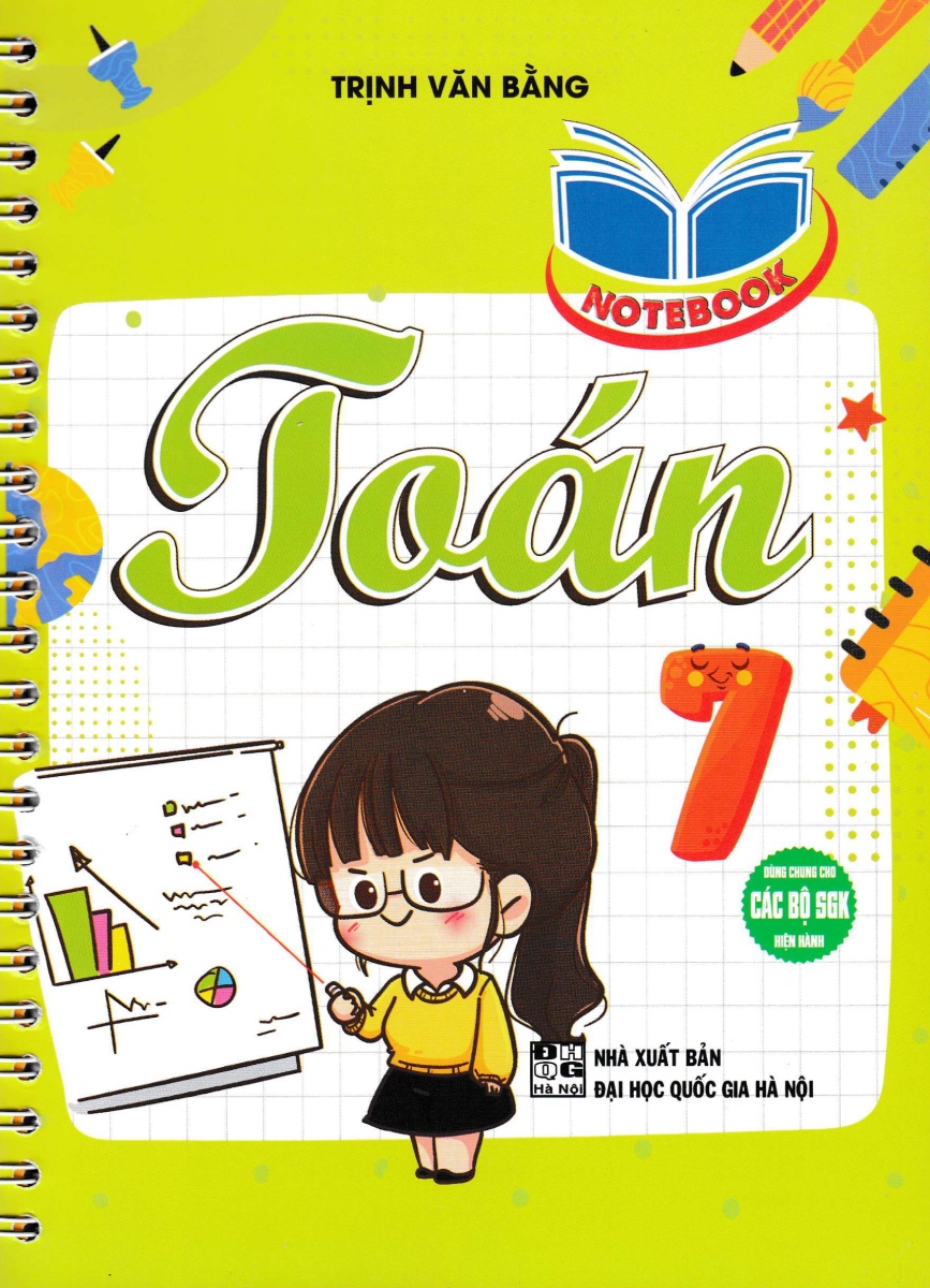 NOTEBOOK TOÁN LỚP 7 (Dùng chung cho các bộ SGK ...