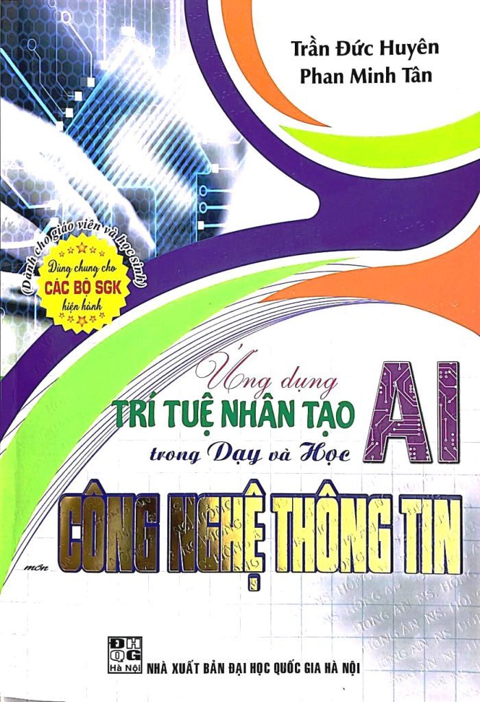 ỨNG DỤNG TRÍ TUỆ NHÂN TẠO (AI) TRONG DẠY VÀ HỌC MÔN CÔNG NGHỆ THÔNG TIN