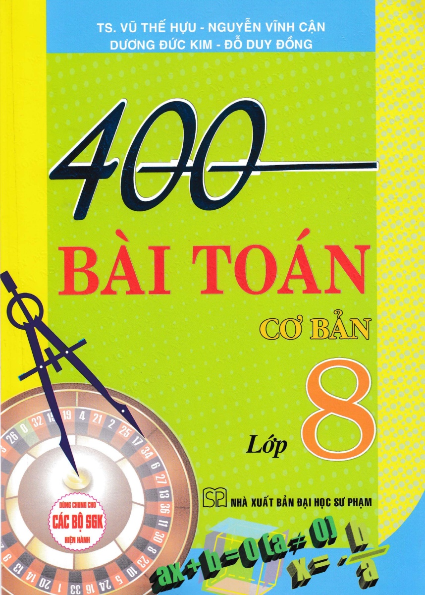 400 BÀI TOÁN CƠ BẢN LỚP 8 (Dùng chung cho các ...