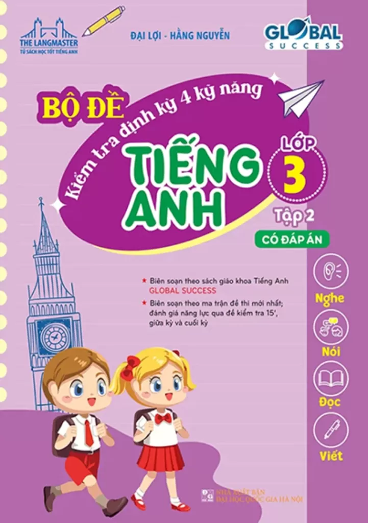 BỘ ĐỀ KIỂM TRA ĐỊNH KỲ 4 KỸ NĂNG TIẾNG ANH LỚP 3 - TẬP 2 (Có đáp án - Theo SGK Tiếng Anh Global Success)
