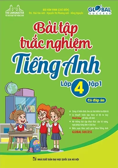 BÀI TẬP TRẮC NGHIỆM TIẾNG ANH LỚP 4 - TẬP 1 (Có đáp án - Theo SGK Tiếng Anh Global Success)
