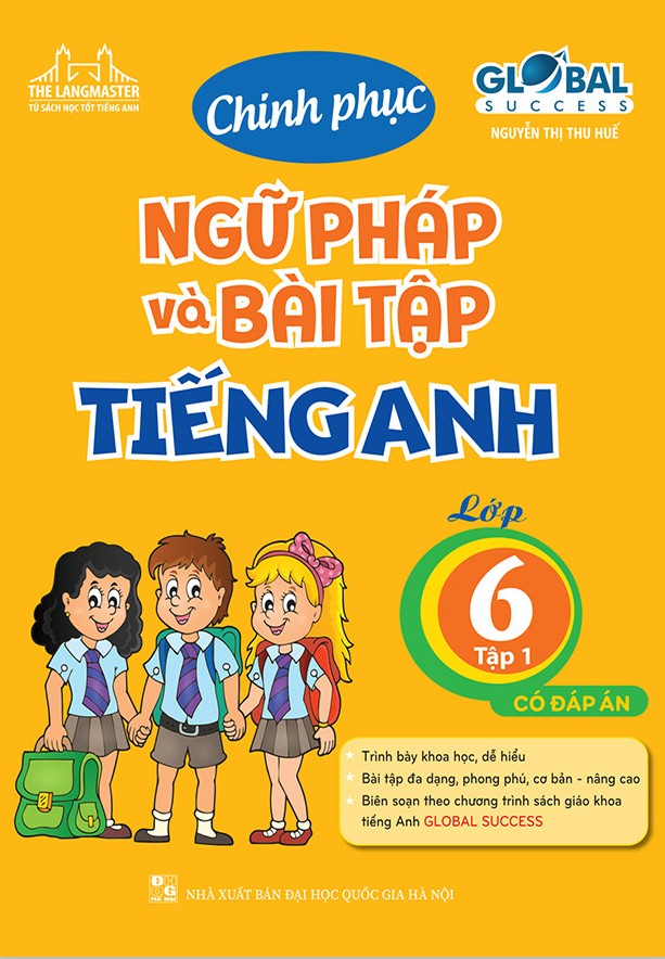 Chinh Phục Ngữ Pháp Và Bài Tập Tiếng Anh Lớp 6 Global Success - Tập 1 (Có  Đáp Án - Bộ Sgk Kết Nối Tri Thức Với Cuộc Sống)