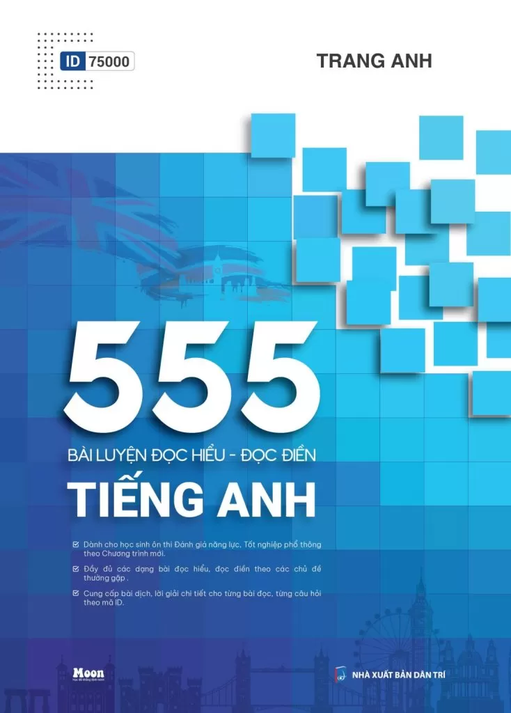 555 BÀI LUYỆN ĐỌC HIỂU - ĐỌC ĐIỀN TIẾNG ANH