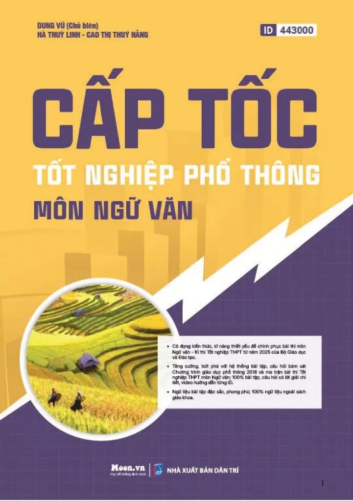 CẤP TỐC TỐT NGHIỆP PHỔ THÔNG MÔN NGỮ VĂN (Cô đọng kiến thức, kĩ năng thiết yếu để chinh phục bài thi môn Ngữ văn; Ngữ liệu bài tập đặc sắc, phong phú...)