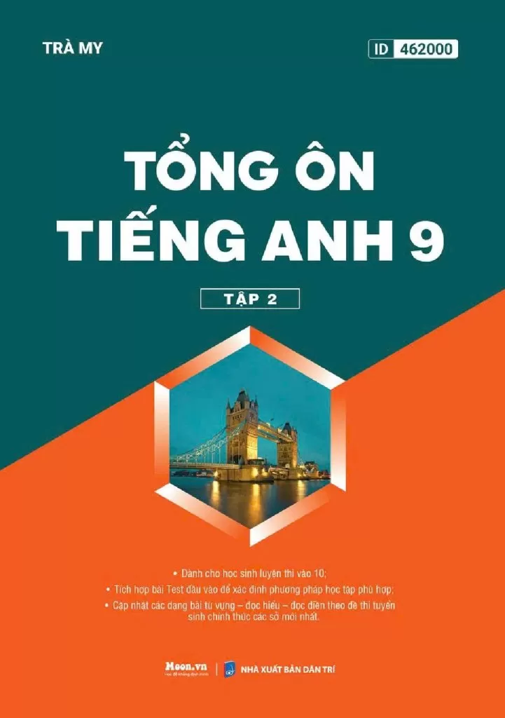 TỔNG ÔN TIẾNG ANH LỚP 9 - Tập 2 (Cập nhật các dạng bài Từ vựng - Đọc hiểu - Đọc điền theo đề thi tuyển sinh chính thức các Sở mới nhất)