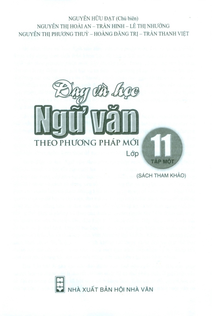 DẠY VÀ HỌC NGỮ VĂN THEO PHƯƠNG PHÁP MỚI LỚP 11 - TẬP 1 (Theo chương trình GDPT môn Ngữ văn 2018)