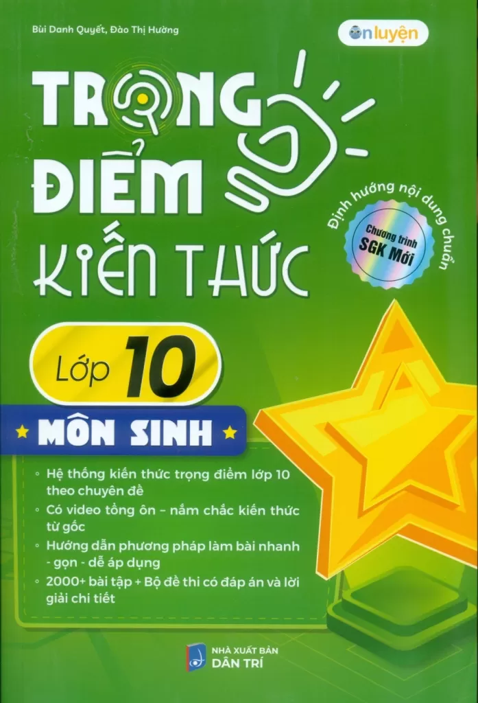TRỌNG ĐIỂM KIẾN THỨC LỚP 10 MÔN SINH (Định hướng nội dung chuẩn theo chương trình SGK mới)