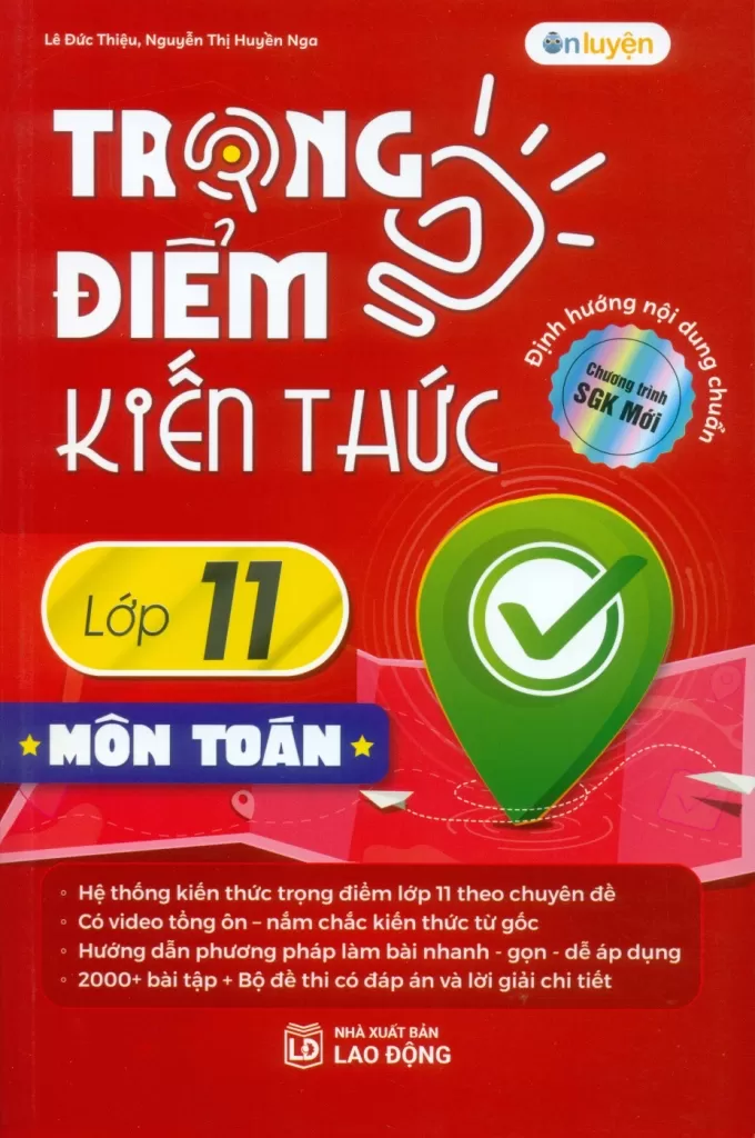 TRỌNG ĐIỂM KIẾN THỨC LỚP 11 MÔN TOÁN (Định hướng nội dung chuẩn theo chương trình SGK mới)