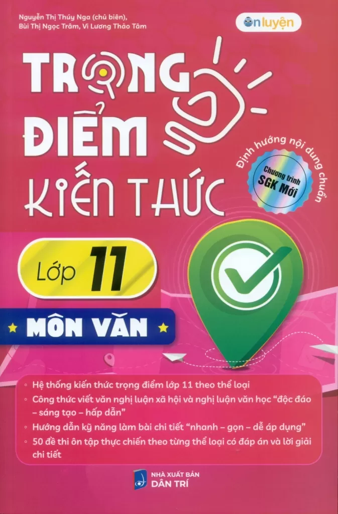 TRỌNG ĐIỂM KIẾN THỨC LỚP 11 MÔN VĂN (Định hướng nội dung chuẩn theo chương trình SGK mới)