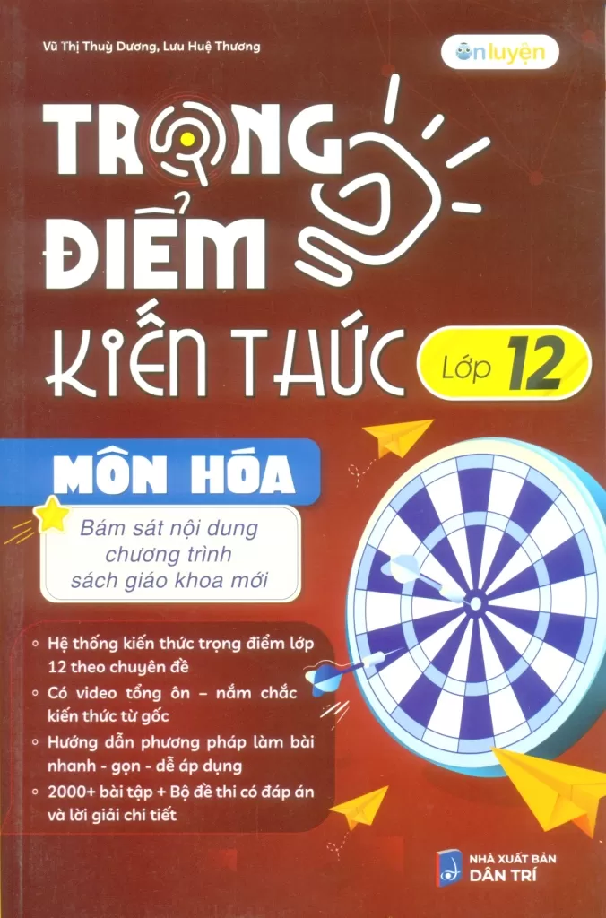 TRỌNG ĐIỂM KIẾN THỨC LỚP 12 MÔN HÓA (Bám sát nội dung chương trình SGK mới)
