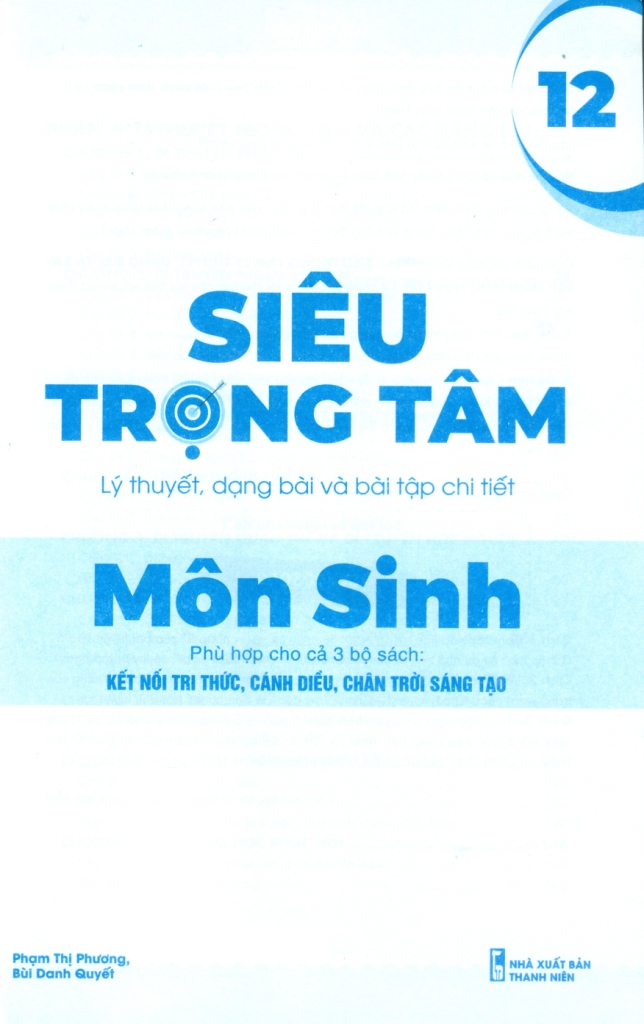 SIÊU TRỌNG TÂM MÔN SINH LỚP 12 (Lý thuyết, dạng bài và bài tập chi tiết - Phù hợp cho cả 3 bộ SGK hiện hành)