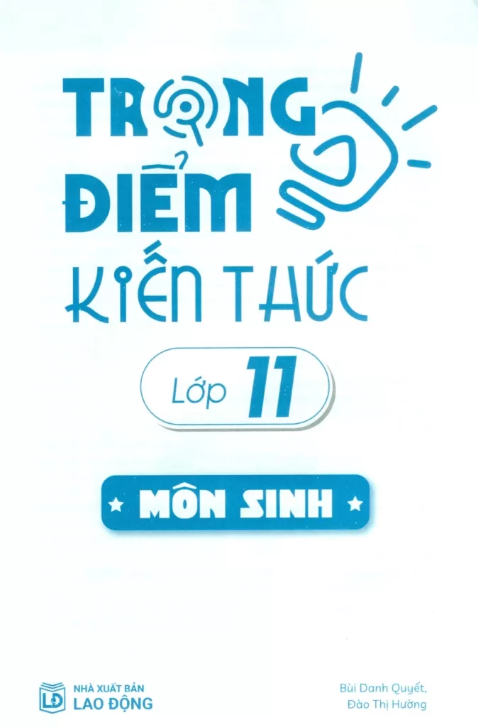 TRỌNG ĐIỂM KIẾN THỨC LỚP 11 MÔN SINH (Định hướng nội dung chuẩn theo chương trình SGK mới)
