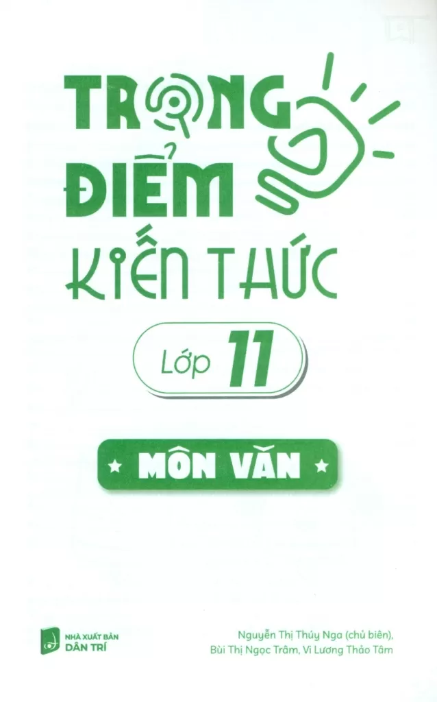TRỌNG ĐIỂM KIẾN THỨC LỚP 11 MÔN VĂN (Định hướng nội dung chuẩn theo chương trình SGK mới)