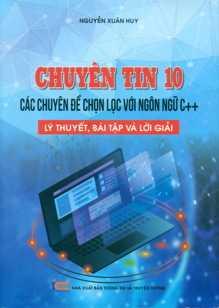 CHUYÊN TIN 10: CÁC CHUYÊN ĐỀ CHỌN LỌC VỚI NGÔN ...