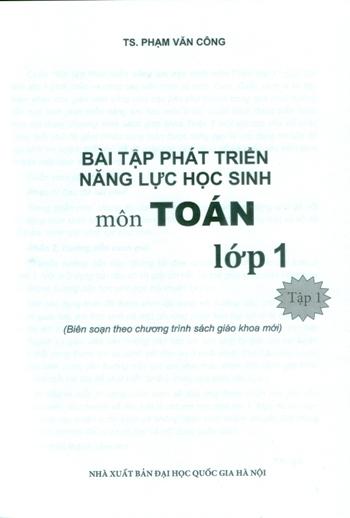 BÀI TẬP PHÁT TRIỂN NĂNG LỰC HỌC SINH MÔN TOÁN LỚP 1 - TẬP 1 (Biên soạn theo chương trình SGK mới)