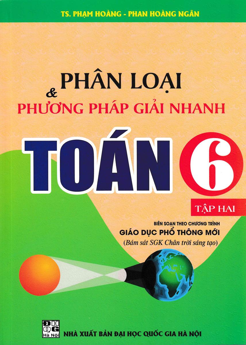 PhÂn LoẠi VÀ PhƯƠng PhÁp GiẢi Nhanh ToÁn LỚp 6 TẬp 2 Theo Chương