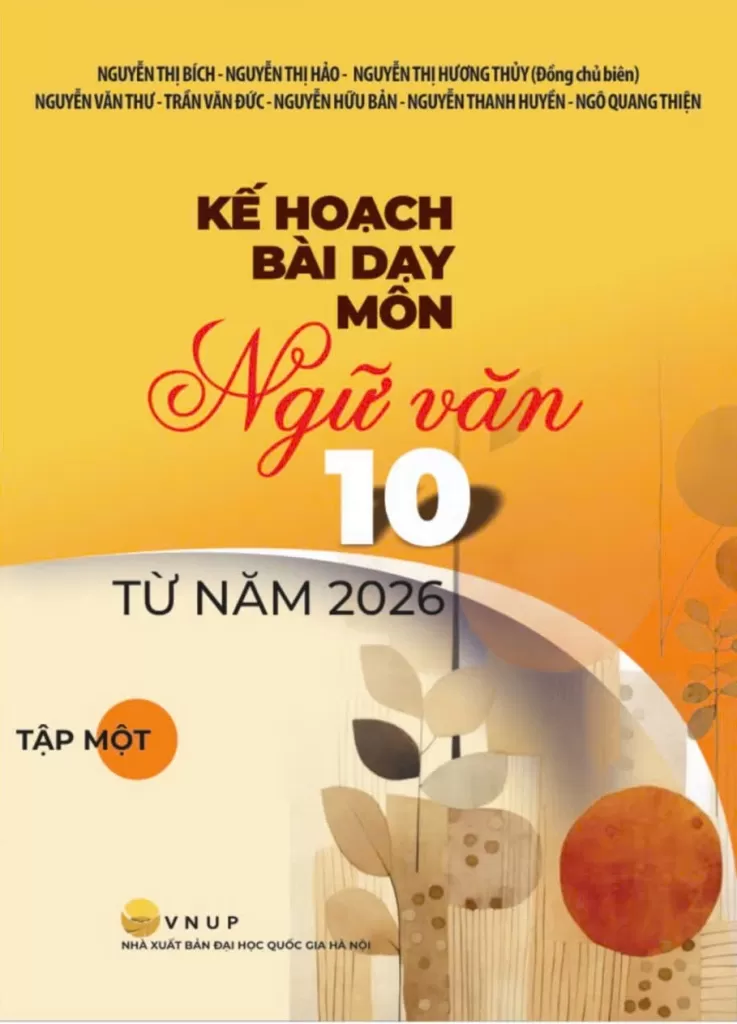 KẾ HOẠCH BÀI DẠY MÔN NGỮ VĂN LỚP 10 TỪ NĂM 2026 - TẬP MỘT